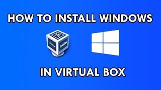 How To Install Windows In Virtual Box  Complete Beginner Guide [upl. by Stelle410]