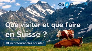 Que visiter et que faire en Suisse  18 lieux INCONTOURNABLES [upl. by Zoltai]