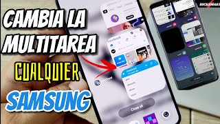 Como cambiar la Multitarea de cualquier samsung task changer [upl. by Maag]