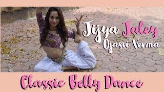 Dance on Jiya Jale  Classic Belly Dance  Choreography by Ojasvi Verma [upl. by Hoyt]