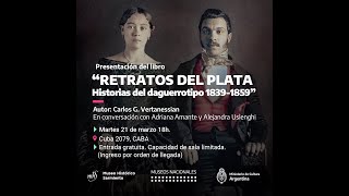 “Retratos del Plata Historias del daguerrotipo 18391859” de Carlos Vertanessian [upl. by Shelbi]