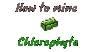 How to mine Chlorophyte ore  Terraria Tutorial [upl. by Tamera]