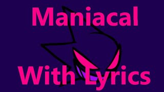 Maniacal  FNF Lyrics [upl. by Allemaj]