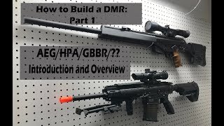 How To Build A DMR In Airsoft Part 1 Introduction and Overview [upl. by Kahl]