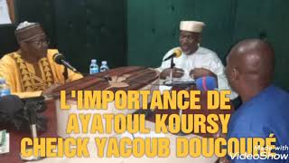 CHEICK YACOUB DOUCOURÉ LIMPORTANCE DE AYATOUL KOURSY [upl. by Yoc]