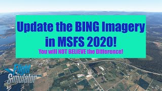 BING Map Enhancement Mod for MSFS 2020  Get the Latest Bing Satellite Imagery [upl. by Sellma]