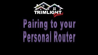 Video 4 Connecting your Trimlight system to your personal Wifi Network [upl. by Aydidey]