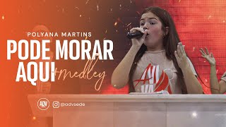 Polyana Martins  Pode Morar Aqui  A Terra Clama  Medley [upl. by Absalom]