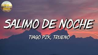 🎵 Reggaeton Tiago PZK Trueno  Salimo de Noche Letra\Lyrics [upl. by Nos]