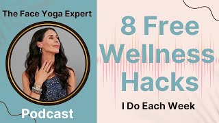 247 The 8 Free Wellness Hacks I Do Each Week For My Body And Mind [upl. by Shaughnessy691]