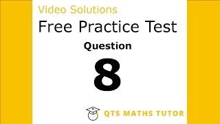 Numeracy skills test practice questions Test 1 – Q8 QTS Maths Tutor [upl. by Pontus308]