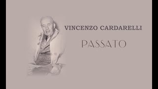 VINCENZO CARDARELLI  PASSATO [upl. by Sirk]