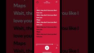 Maps lyrics Spotify lyrics fyp viral [upl. by Brelje]