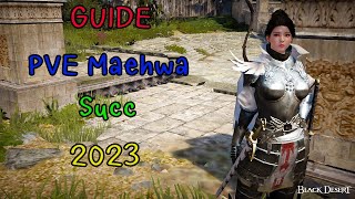 Guide PVE Maehwa Succ Black Desert 2023 [upl. by Nikolai738]