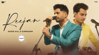 Reejan Official Video  Jassie Gill amp Gurnazar  Gurnazar Live  Latest Punjabi Song 2023 [upl. by Blinni140]