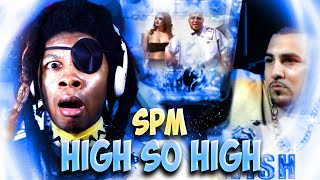 SPM  High So High REACTION [upl. by Ennairrek]