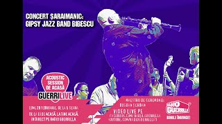 Guerrilive Acoustic Session cu GIPSY JAZZ BAND BIBESCU  concert Șaraimanic [upl. by Norraf783]