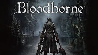 Part 23  Lets Play Bloodborne  Babysitting Blues [upl. by Glad]