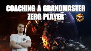 Coaching a Grandmaster Zerg Player Thriving [upl. by Rundgren]