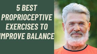 Seniors 5 BEST proprioceptive exercises to improve balance [upl. by Accebber]