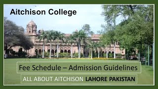 All About Aitchison College Lahore  Admission 2021 amp Fee Structure [upl. by Sieber]