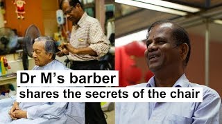 Dr M’s barber shares the secrets of the chair [upl. by Aimet901]