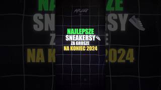 Najlepsze sneakersy 20242025 rok sneakersy moda style buty [upl. by Ecnaret771]