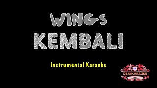 Wings  KEMBALI  Instrumental Karaoke  lirik [upl. by Karlens]