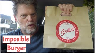 Grilld Impossible Burger Review [upl. by Ruberta]