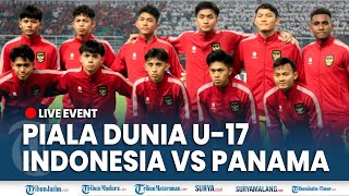 🔴 LIVE EVENT INDONESIA VS PANAMA Piala Dunia U17 2023 di Gelora Bung Tomo [upl. by Nirtiak376]