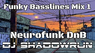 🎧 Funky Basslines Mix 1  DJ Shadowrun  Neurofunk DnB Drum n Bass [upl. by Kinch]