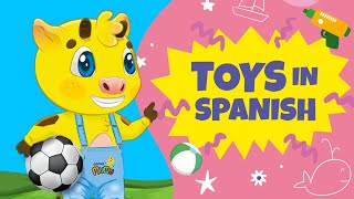 SPANISH FOR KIDS  TOYS IN SPANISH AND ENGLISH [upl. by Arednaxela]