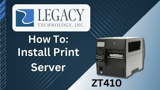 How To Install Print Server  Zebra ZT410 [upl. by Imogene]