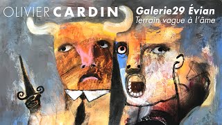 EXPOSITION  Galerie29 Évian Olivier Cardin Artiste peintre [upl. by Damicke]