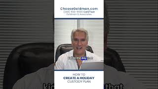 How to Create a Holiday Custody Plan  ChooseGoldmancom [upl. by Atikcir208]