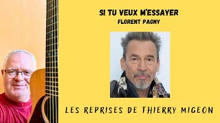 Si tu veux m’essayer  Florent Pagny  Cover Thierry Migeon  Partition guitare [upl. by Nauqit266]