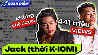 Vì sao không thể chê được nhạc của Jack thời KICM  Nhi Đồng Quan Điểm [upl. by Tera]