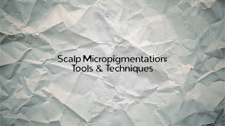 Scalp Micropigmentation Tools amp Techniques [upl. by Llehsim622]