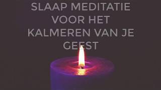 Slaap Meditatie Voor Het Kalmeren Van Een Overactieve Geest [upl. by Yrogerg]