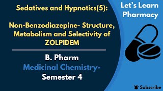 Sedatives and Hypnotics5  NonBenzodiazepines ZolpidemThe Z Drug  BPharm  Med Chem  Sem4 [upl. by Moritz]