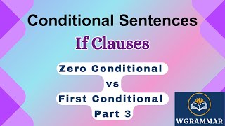 Conditional Sentences If Clauses Zero Conditional vs First Conditional Part 3 [upl. by Si]