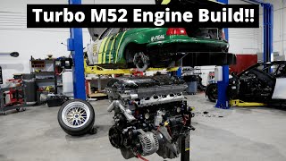 Turbo BMW M52 Engine Build [upl. by Einahpad]