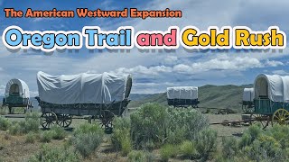 The American Westward Expansion Oregon Trail And Gold Rush [upl. by Thaxter]