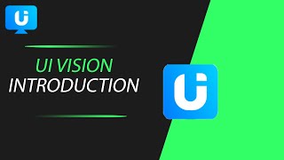 Introduction of UI Vision RPA  UI Vision [upl. by Ora]