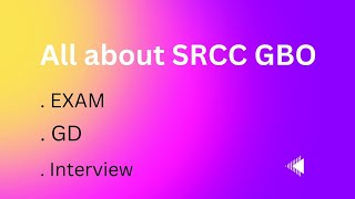 All about SRCC GBO Exam GD and Interview [upl. by Fassold]