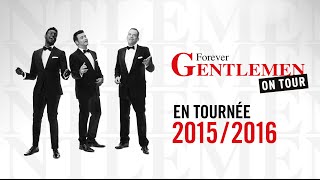 Forever Gentlemen en tournée [upl. by Morell]