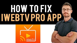 ✅ How To Fix iWebTV PRO App Not Working Full Guide [upl. by Htebazileyram40]