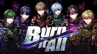 【MV】Burn it All【シクフォニ】 [upl. by Kcirdneh569]