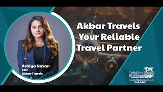 Akbar Travels  Your Reliable Travel Partner  Arabian Travel Market 2024 [upl. by Sukramed237]