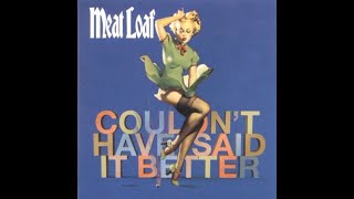 Meat Loaf  Couldnt Have Said It Better Radio Version [upl. by Ecenaj]